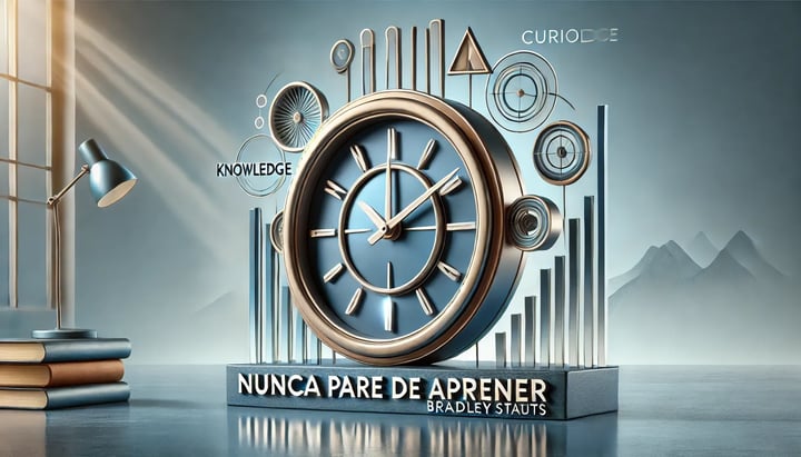 9/52 - Nunca Pare de Aprender (Bradley Staats)